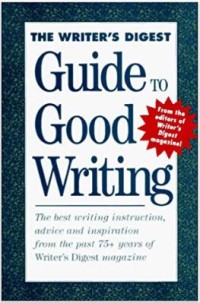 Image of The Writer's digest guide to good writing 1st Ed