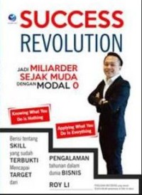 Image of Success Revolution : Jadi Miliarder Sejak Muda Dengan Modal 0