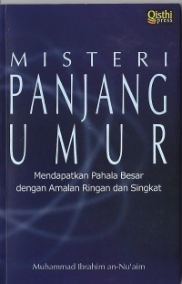 Image of Misteri Panjang Umur: Mendapatkan Pahala Besar Dengan Amalan Ringan Dan Singkat