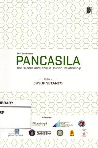 Image of Pancasila 1 : The Science and Ethic of Holictic Relationship Seri Sambutan