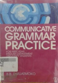 Image of Communicative Grammar Practice For First Year English Departement University Student Cet. 1