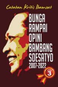 Image of Catatan Kritis Bamsoet (Jilid 3) : Bunga Rampai Opini Bambang Soesatyo 2007-2022