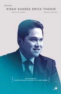 Image of (Bukan) Kisah Sukses Erick Thohir : Sebuah Biografi