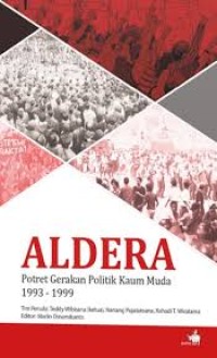 Image of Aldera : Potret Gerakan Politik Kaum Muda 1993 - 1999