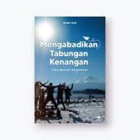 Image of Mengabadikan Tabungan Kenangan : Cara Menulis Perjalanan