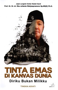 Image of Tinta Emas di Kanvas Dunia : Diriku bukan Milikku