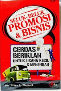 Image of Seluk-beluk Promosi & Bisnis : Cerdas Beriklan untuk Usaha Kecil & Menengah