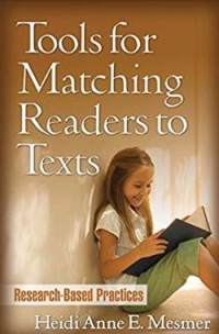 Image of Tools For Matching Readers To Texts: Research-Based Practices (Solving Problems In The Teaching Of Literacy) 1st Ed