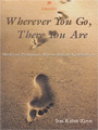 Image of Wherever You Go, There You are: Meditasi Perhatian Murni dalam Keseharian